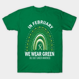 In February We Wear Green..Bile duct cancer awareness T-Shirt